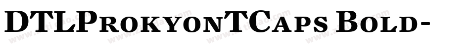 DTLProkyonTCaps Bold字体转换